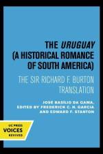 da Gama, J: The Uruguay, A Historical Romance of South Ameri af Jose Basilio Da Gama