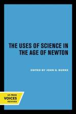 The Uses of Science in the Age of Newton