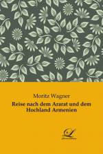 Reise nach dem Ararat und dem Hochland Armenien af Moritz Wagner