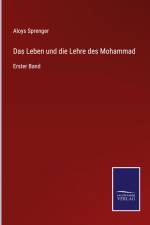 Das Leben und die Lehre des Mohammad af Aloys Sprenger