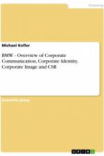 BMW - Overview of Corporate Communication, Corporate Identity, Corporate Image and CSR af Michael Kofler