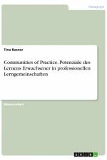 Communities of Practice. Potenziale des Lernens Erwachsener in professionellen Lerngemeinschaften af Tina Basner