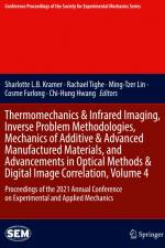 Thermomechanics & Infrared Imaging, Inverse Problem Methodologies, Mechanics of Additive & Advanced Manufactured Materials, and Advancements in Optical Methods & Digital Image Correlation, Volume 4 af Cosme Furlong