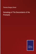 Genealogy of The Descendants of the Prichards af Thomas Gregory Smart