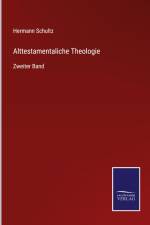 Alttestamentaliche Theologie af Hermann Schultz