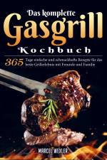 Das komplette Gasgrill Kochbuch af Marcel Wexler