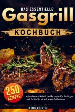 Das essentielle Gasgrill Kochbuch af Leonie Koertig