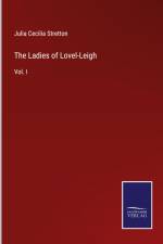 The Ladies of Lovel-Leigh af Julia Cecilia Stretton