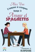Amour et Spaghettis af Alex Vox