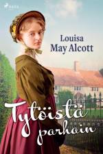 Tytöistä parhain af Louisa May Alcott
