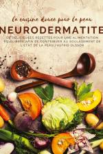 La cuisine douce pour la peau - Neurodermatite af Astrid Olsson