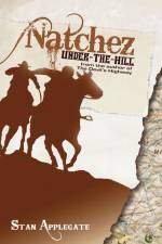 Natchez Under-The-Hill af Stan Applegate
