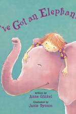 I've Got an Elephant af Anne Ginkel