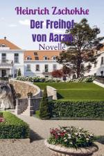Der Freihof von Aarau af Heinrich Zschokke