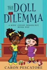 The Doll Dilemma af Caron Pescatore