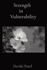 Strength in Vulnerability af Deviki Patel