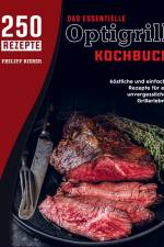 Das essentielle Optigrill kochbuch af Philipp Bieber