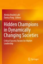 Hidden Champions in Dynamically Changing Societies af Alenka Bra¿ek Lali¿