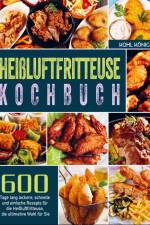 Heißluftfritteuse Kochbuch af Kohl könig