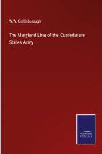 The Maryland Line of the Confederate States Army af W. W. Goldsborough