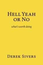 Hell Yeah or No af Derek Sivers