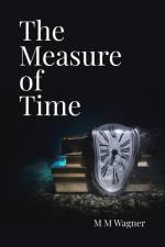The Measure of Time af M M Wagner