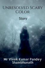 Unresolved Scary Color af Vivek Pandey