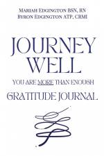 Journey Well, You Are More Than Enough Gratitude Journal af Byron Edgington