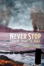 Never Stop Looking Down the Road af Sherman L Smith