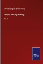 Edward Wortley Montagu af Edward Vaughan Hyde Kenealy