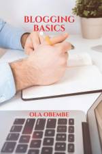 BLOGGING BASICS af Ola Obembe