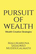 Pursuit Of Wealth af Mallikarjuna Muddugalmath