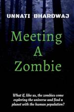 Meeting A Zombie af Unnati Bhardwaj