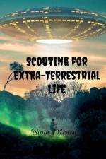 Scouting for Extra-Terrestrial Life af Bipin Menon