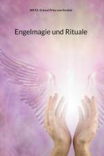 Engelmagie und Rituale af F. E. Eckard Prinz von Strohm