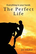 The Perfect Life af Jot Chahal
