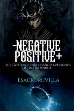 NEGETIVE AND POSITIVE af Esackuruvilla