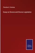 Essay on Divorce and Divorce Legislation af Theodore D. Woolsey
