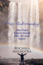 Miss-Understanding af Rochika Malhotra