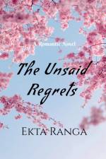 The Unsaid Regrets af Ekta Ranga