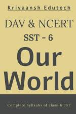 NCERT & DAV Our World (SST) Class-6 af Krivaansh Edutech