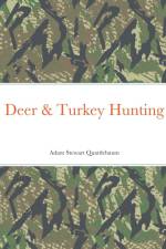 Deer & Turkey Hunting af Adam Quattlebaum