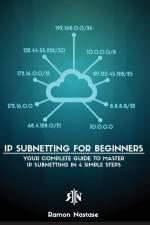 IP Subnetting for Beginners af Ramon A Nastase