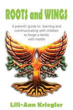 ROOTS and WINGS af Lili-Ann Kriegler