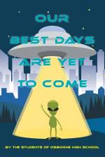 Our Best Days are Yet to Come af Osborne High School Students