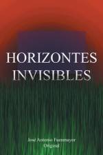 Horizontes Invisibles af José Antonio Fuenmayor