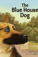The Blue House Dog af Deborah Blumenthal