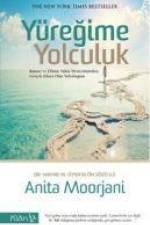 Yüregime Yolculuk af Anita Moorjani