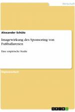 Imagewirkung des Sponsoring von Fußballarenen af Alexander Schutz