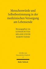 Menschenwürde und Selbstbestimmung in der medizinischen Versorgung am Lebensende af Gunnar Duttge